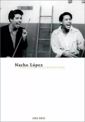 Nacho Lopez Mexican Photographer [Volume 14] [Visible Evidence] [ Mraz John ] • $16.13