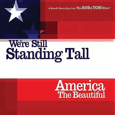 Bob And Tom We're Still Standing Tall 3 Track 2001 Cd NEW! 9/11 Tribute  • $14.99