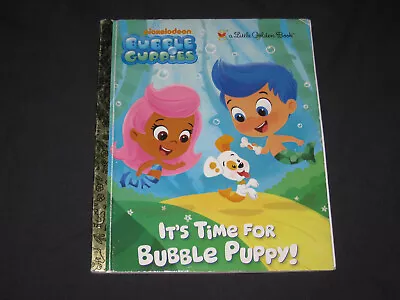 Little Golden Book  It's Time For Bubble Puppy!  Nickelodeon Bubble Guppies • $1.95