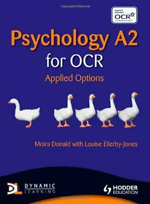 Psychology A2 For OCR: Applied Options By Louise Ellerby-Jones Moira Donald • £4.93