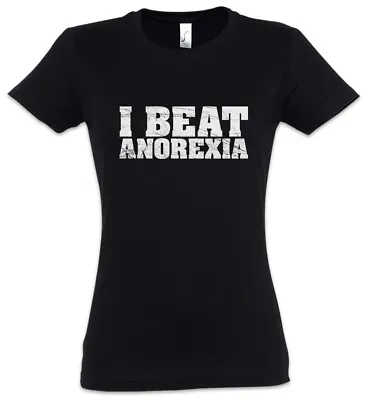 I Beat Anorexia Women T-Shirt Fun Chubby Pride Fat Large Big Heavy Thick Proud • £21.54