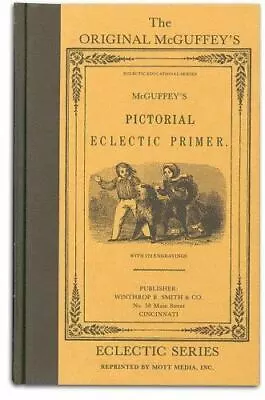 McGuffey Pictorial Primer - HB - Hardcover William McGuffey 9780880620017 • $4.79