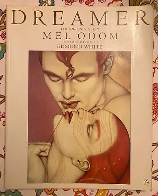 DREAMER: DRAWINGS BY MEL ODOM - INTRO BY EDMUND WHITE 1984 Free USPS Shipping* • $39.95