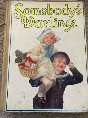 £35 • Buy Antique 1920s Hardback Child’s Book Somebody’s Darling Publisher John F Shaw Co