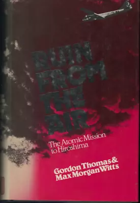  Ruin From The Air: Atomic Mission To Hiroshima  Morgan-Witts & Thomas; Hardback • $22.95