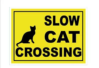 Slow Cat Crossing 18x24 Yard Sign W/ Stake • $26.50