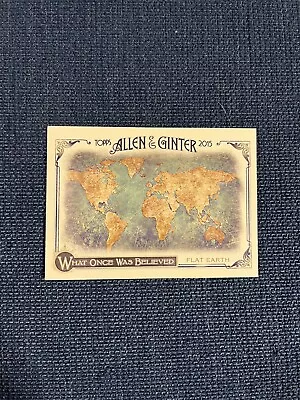 2015 Topps Allen & Ginter's What Once Was Believed Flat Earth #WAS-1 • $2.99