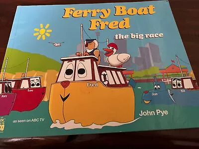Ferry Boat Fred: The Big Race By John Pye (1993) Rare Vintage Book 1st Ed • $34.99
