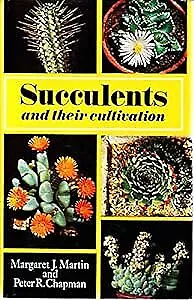 Succulents And Their Cultivation Martin Margaret & Chapman Peter Used; Very  • £14.75