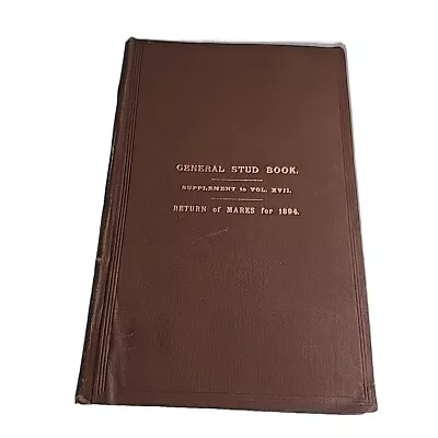 General Stud Supplement 17 XVII Return Of Mares 1894 Paperback Book • $36.99