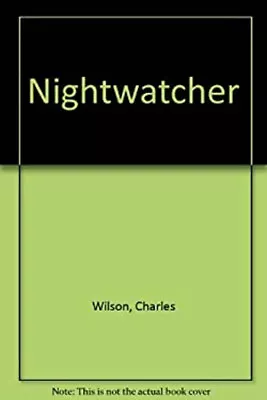 Nightwatcher Paperback Charles Wilson • $8.43