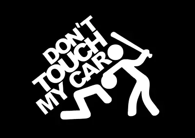 Don't Touch My Car Sticker JDM Slammed Funny Drift Lowered Car Vw Window Decal • $2.95