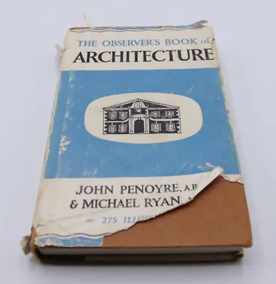 The Observer's Book Of Architecture By John Penoyre And Michael Ryan 1967 • £6