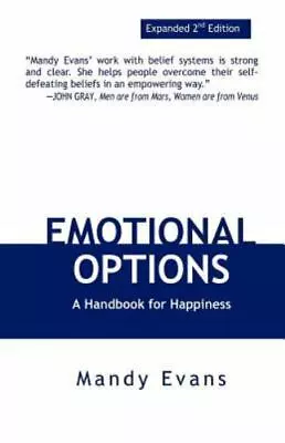 Emotional Options: A Handbook For Happiness By Evans Mandy • $7.35