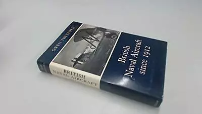 British Naval Aircraft Since 1912 By Thetford Owen Hardback Book The Cheap Fast • £12.99