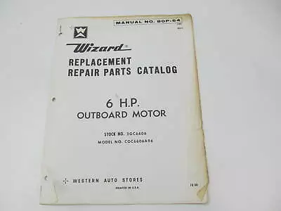 80P-64 1968 Vintage Wizard 6 HP Outboard Motor Repair Parts Catalog • $14.95