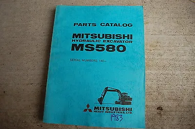 MITSUBISHI MS580 Excavator Trackhoe Crawler Parts Manual Book Catalog List 1983 • $62.97