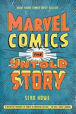 Marvel Comics: The Untold Story (P.S.) By Howe Sean Book The Cheap Fast Free • £8.99