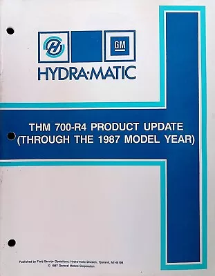 1987 GM THM 700-R4 Hydra-Matic Transmission Product Update Service Manual • $12.99