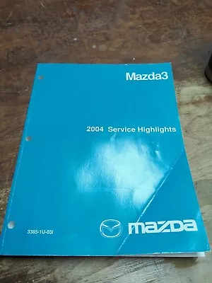 2004 Mazda3 Service Highlights Manual Book Original • $15