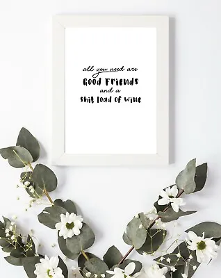 £3.75 • Buy Typography Print A4 Good Friends Wine Drink Quote Gift Home Bedroom Wall Gin