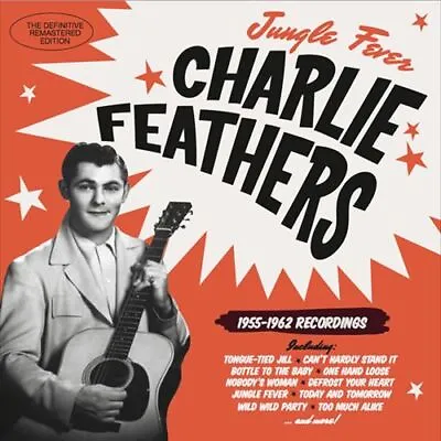 Charlie Feathers Jungle Fever: 1955-1962 Recordings New Cd • £17.28