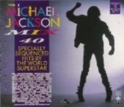 The Michael Jackson Mix - 40 Specially Sequenced Hits By The World Superstar CD • £7.48