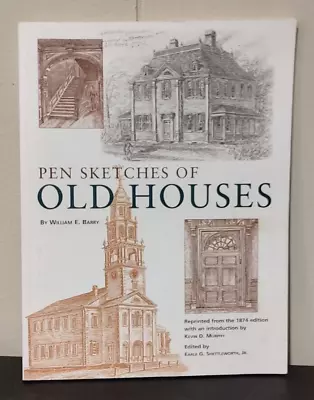 Pen Sketches Of Old Houses By William E. Barry - Colonial Architecture Home Art • $19.95