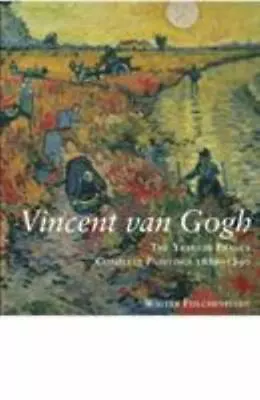 Vincent Van Gogh: The Years In France: Complete Paintings 1886-1890 • $12.86