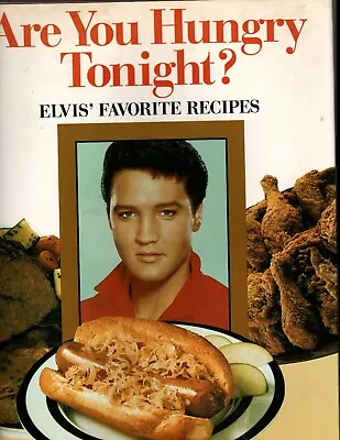 Are You Hungry Tonight? : Elvis' Favorite Recipes By Brenda Butler (1992) • $7