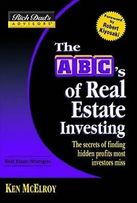 Rich Dad's AdvisorsÂ®: The ABC's Of Real Estate Investing: The Secrets Of - GOOD • $3.98