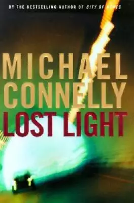 Lost Light - Hardcover By Connelly Michael - GOOD • $3.78