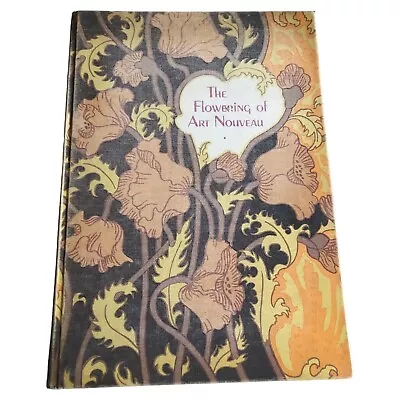 The Flowering Of Art Nouveau Vintage Cloth Hardcover Book Maurice Rheims • $52