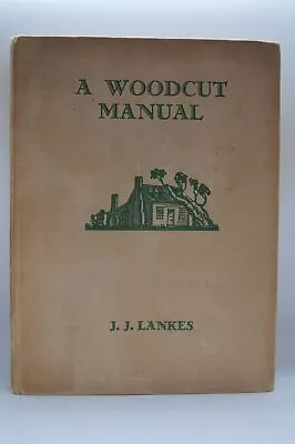 A Woodcut Manual By J.J. Lankes HC Ex-Library • $45