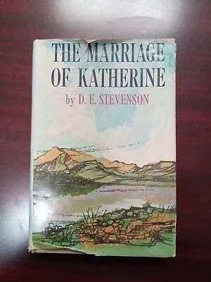 The Marriage Of Katherine By D. E. Stevenson (hc) • $16