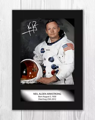 Neil Armstrong (1) A4 Signed  Mounted Photograph Picture Poster. Choice Of Frame • £10.20