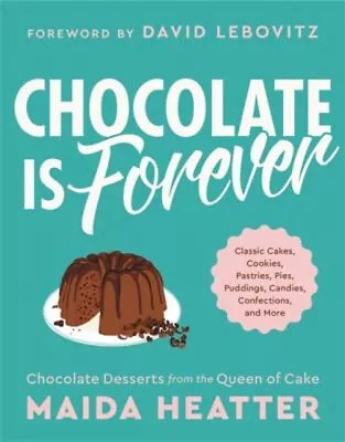 Chocolate Is Forever : Classic Cakes Cookies Pastries Pies Pu • $10.75