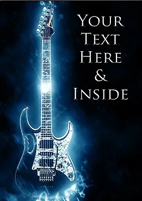 PERSONALISED ELECTRIC ROCK MUSIC GUITAR BIRTHDAY ANY OCCASION CARD Illus Insert • £4.25