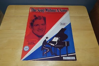 Vintage 1930 The Song Without A Name Rudy Vallee Sheet Music Fox Trot Piano • $8.89