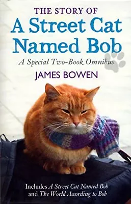 The Story Of A Street Cat Named Bob - A Special Two-Book OmnibusJames Bowen • £3.09