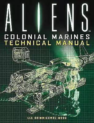 Aliens: Colonial Marines Technical Manual - 9781781161319 • £13.11