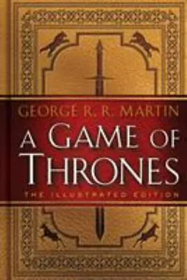 A Game Of Thrones: The Illustrated Edition: A Song Of Ice And Fire: Book One Ma • $33.99