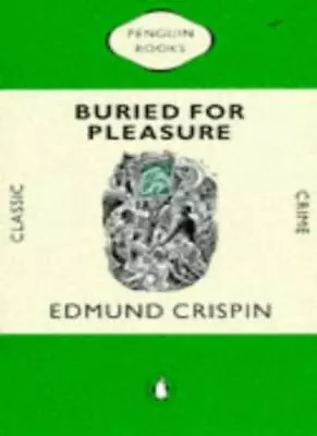 £3.32 • Buy Buried For Pleasure (Classic Crime),Edmund Crispin