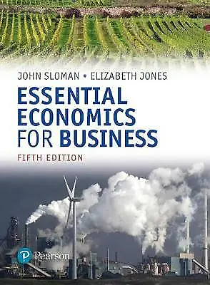 Essential Economics For Business (Fifth Edition).              (Accounting Book) • £24.99