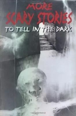 More Scary Stories To Tell In The Dark By Alvin Schwartz. 978006 • $5.49