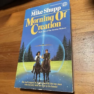 Morning Of Creation Vintage Sci Fi Mike Shupp 1st Edition 1986 • $5.99