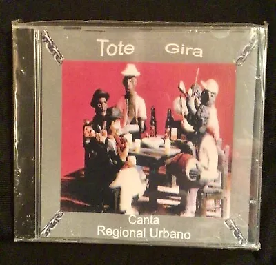 Tote Gira Canta Regional Urbano- 2008 CD Brand New Sealed! • $12