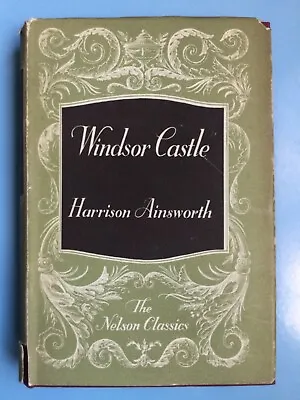 £6.50 • Buy Nelson Classics Pocket Edition Of Windsor Castle By Harrison Ainsworth