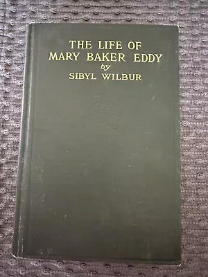 The Life Of Mary Baker Eddy By Sibyl Wilbur 1913 • $4.99