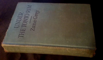 $50 • Buy Zane Grey, Under The Tonto Rim- Stated 1st Edition - 1926 - Harper Brothers - HC
